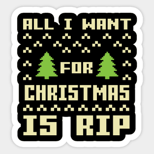 All I Want For Christmas Is Rip Sticker